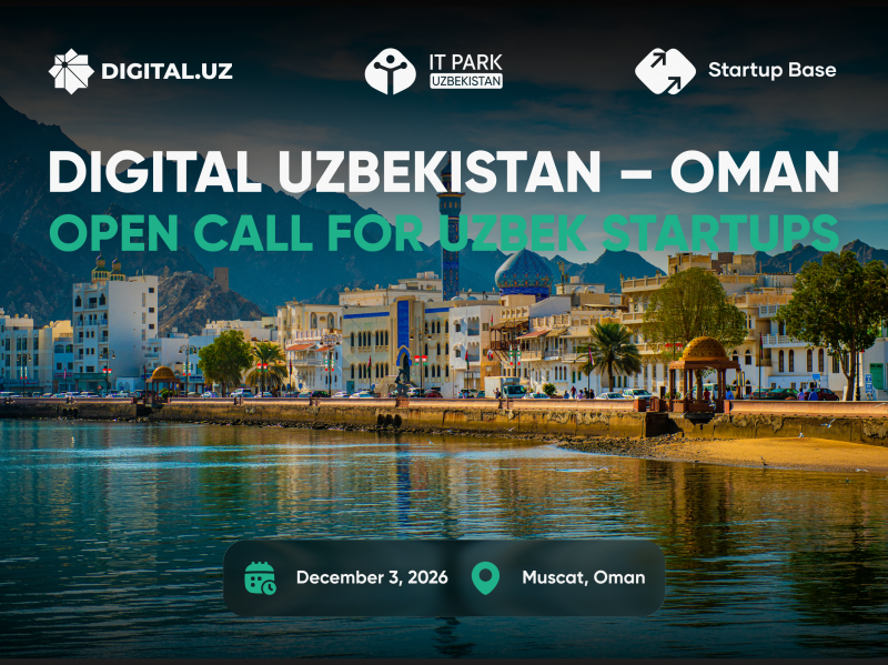 Opportunity for Uzbek startups to enter the Omani market: Applications are being accepted for the Digital Uzbekistan - Oman program
