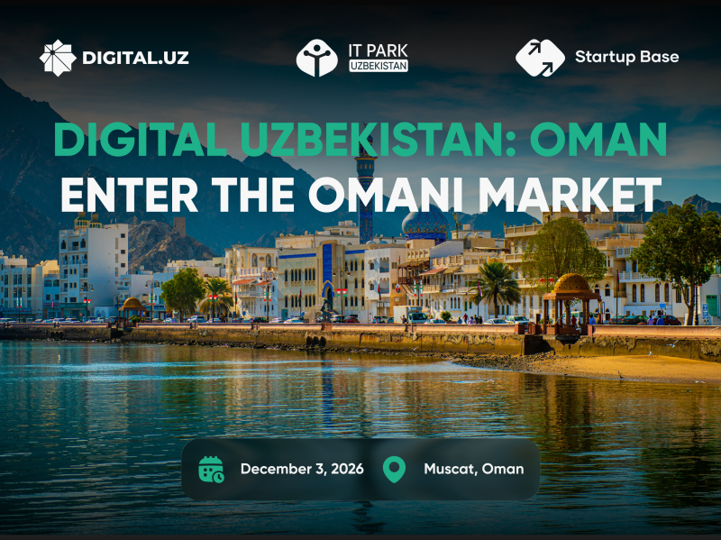 Opportunity for Uzbek IT companies to enter the Oman market: Applications are being accepted for the Digital Uzbekistan - Oman program