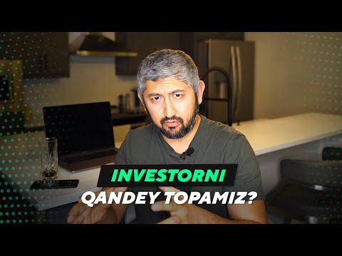 Investor kim va uni qayerdan topishingiz mumkin?| Bobir Akilkhanov